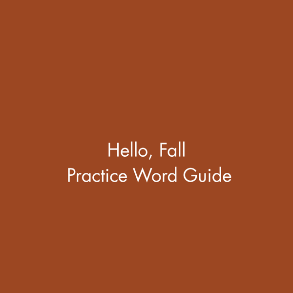 Hello, Fall Practice Word Guide