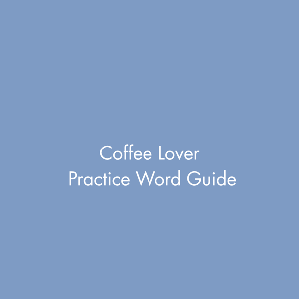 Coffee Lover Practice Word Guide